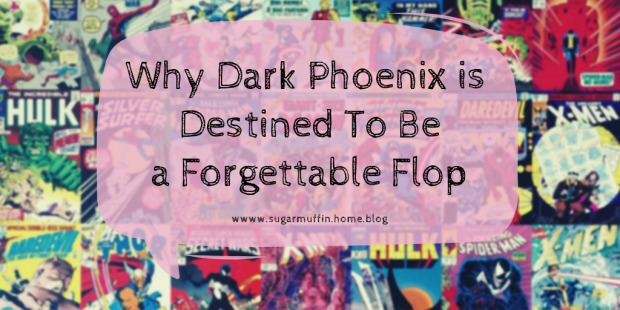 Why Dark Phoenix is Destined To Be a Forgettable Flop (4).png