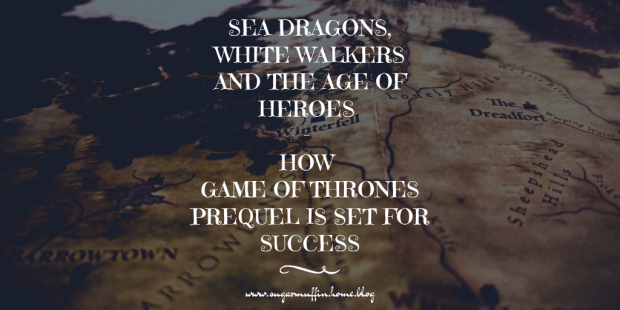 Sea Dragons, White Walkers and the Age of Heroes – How Game of Thrones Prequel is Set for Success (3)